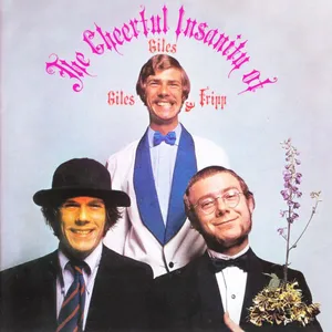 The cheerful insanity of Giles, Giles & Fripp